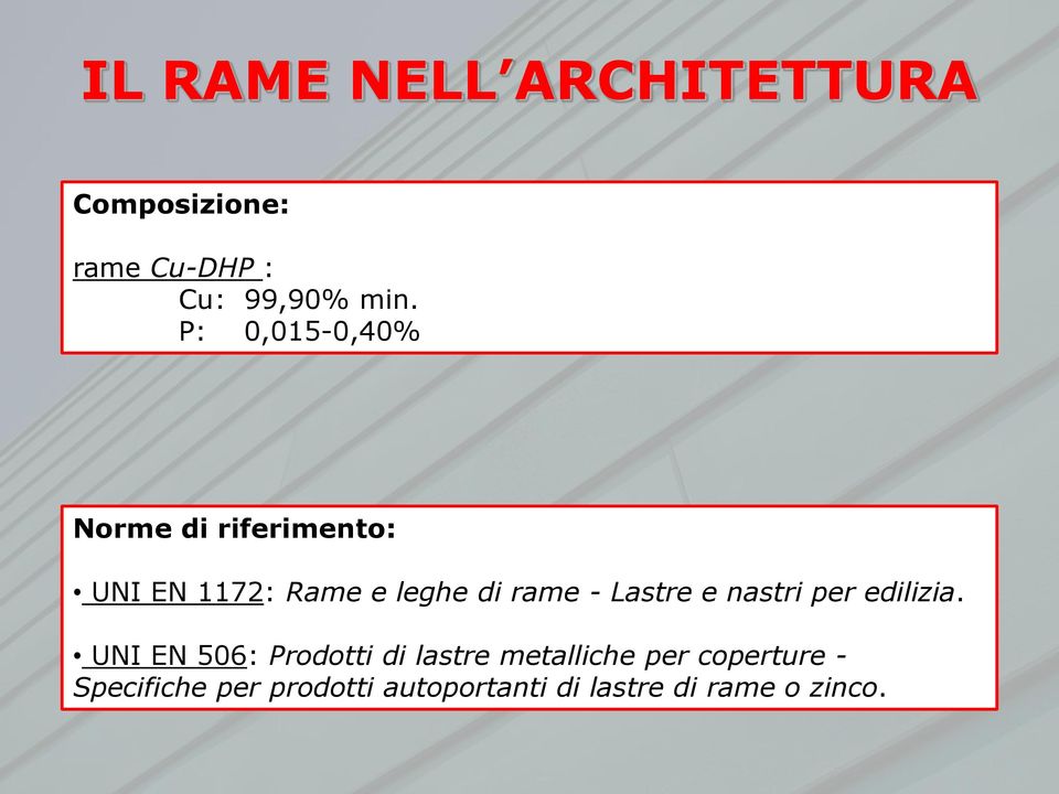 Lastre e nastri per edilizia.