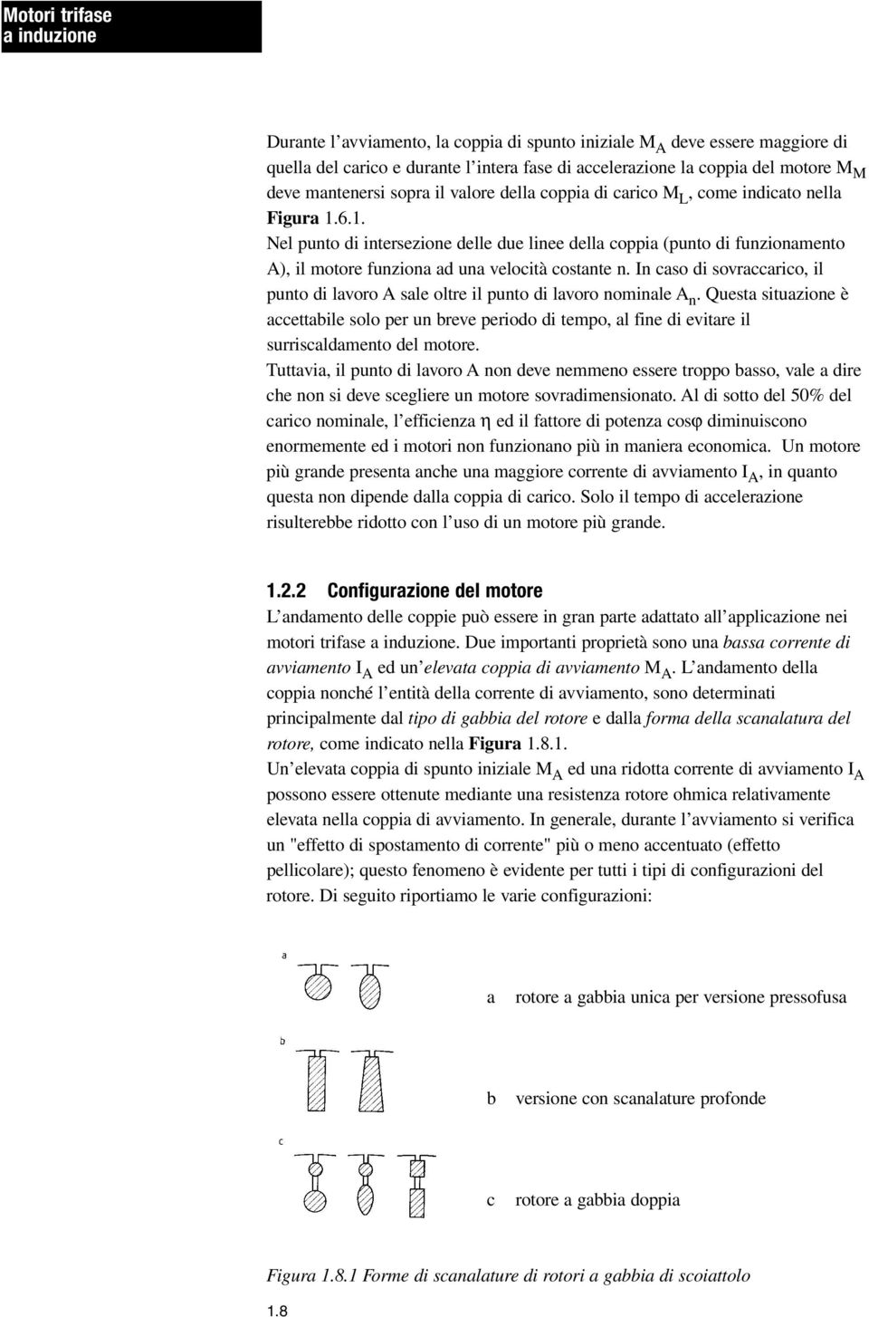 In caso di sovraccarico, il punto di lavoro A sale oltre il punto di lavoro nominale A n.