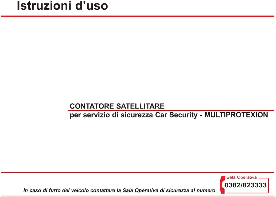 MULTIPROTEXION In caso di furto del veicolo