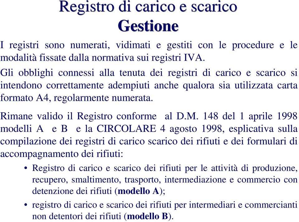 Rimane valido il Registro conforme al D.M.