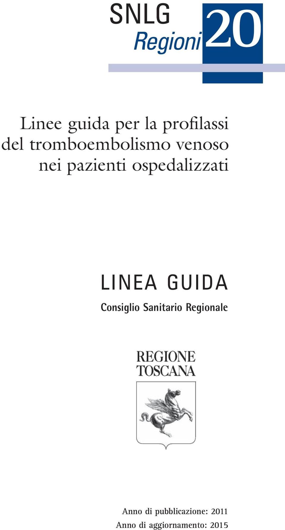 LINEA GUIDA Consiglio Sanitario Regionale Anno di