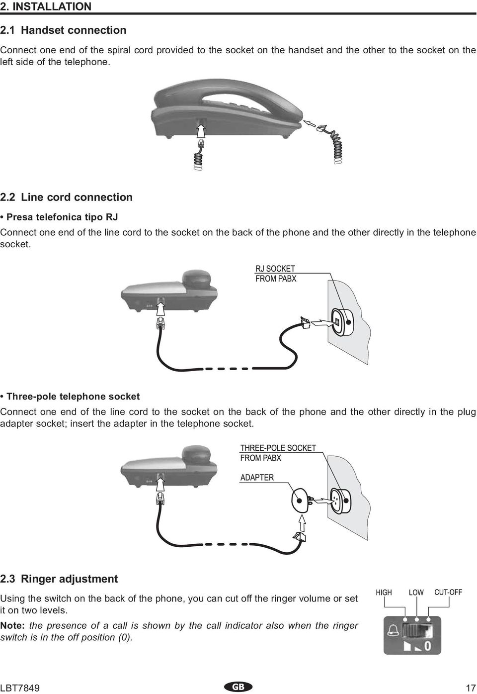 2.3 Ringer adjustment Using the switch on the back of the phone, you can cut off the ringer volume or set it on two levels.