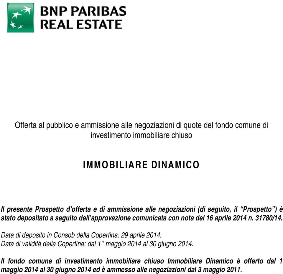 2014 n. 31780/14. Data di deposito in Consob della Copertina: 29 aprile 2014. Data di validità della Copertina: dal 1 maggio 2014 al 30 giugno 2014.