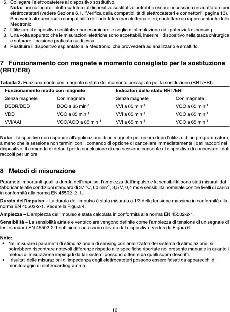 1, Verifica della compatibilità di elettrocateteri e connettori, pagina 13).