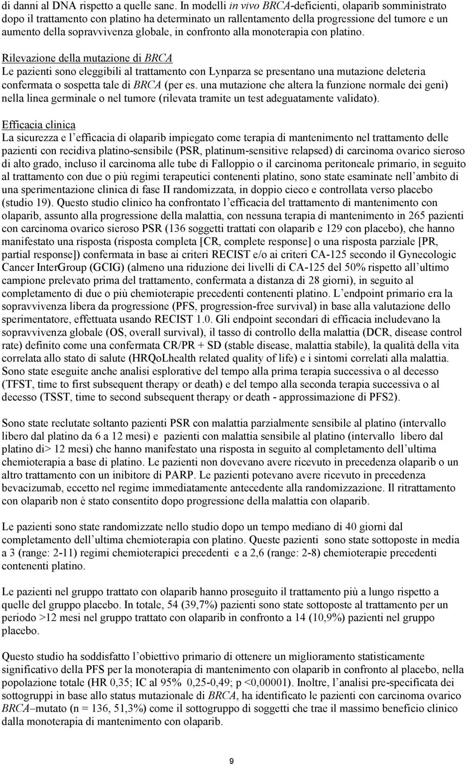 confronto alla monoterapia con platino.