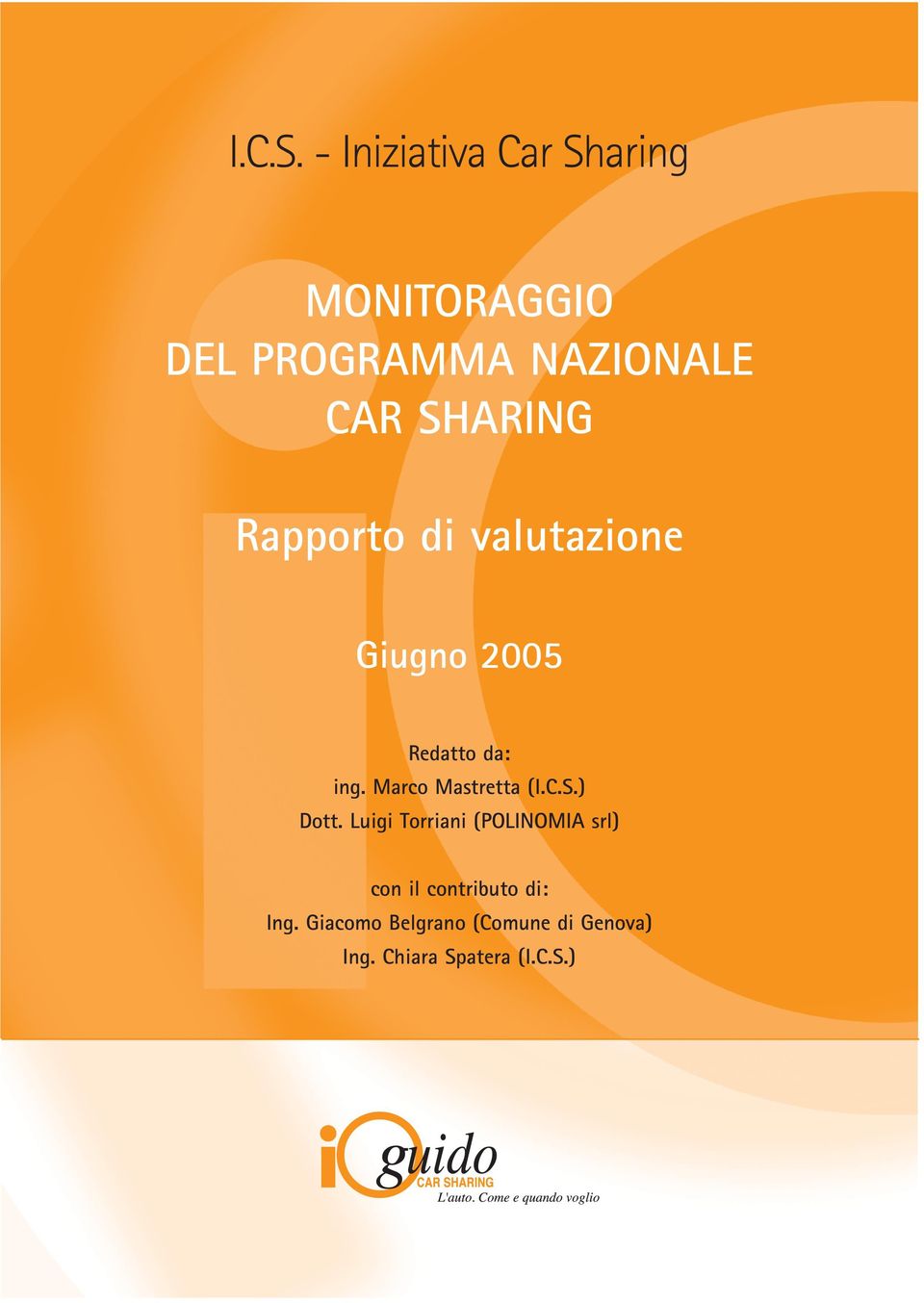 SHARING Rapporto di valutazione Giugno 2005 Redatto da: ing.