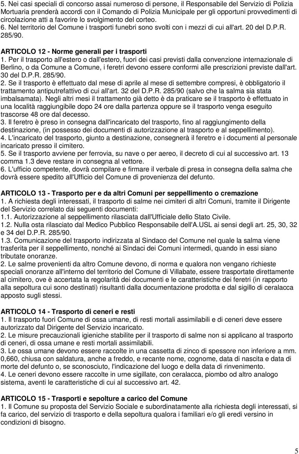 ARTICOLO 12 - Norme generali per i trasporti 1.