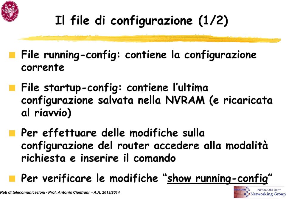 al riavvio) Per effettuare delle modifiche sulla configurazione del router accedere alla