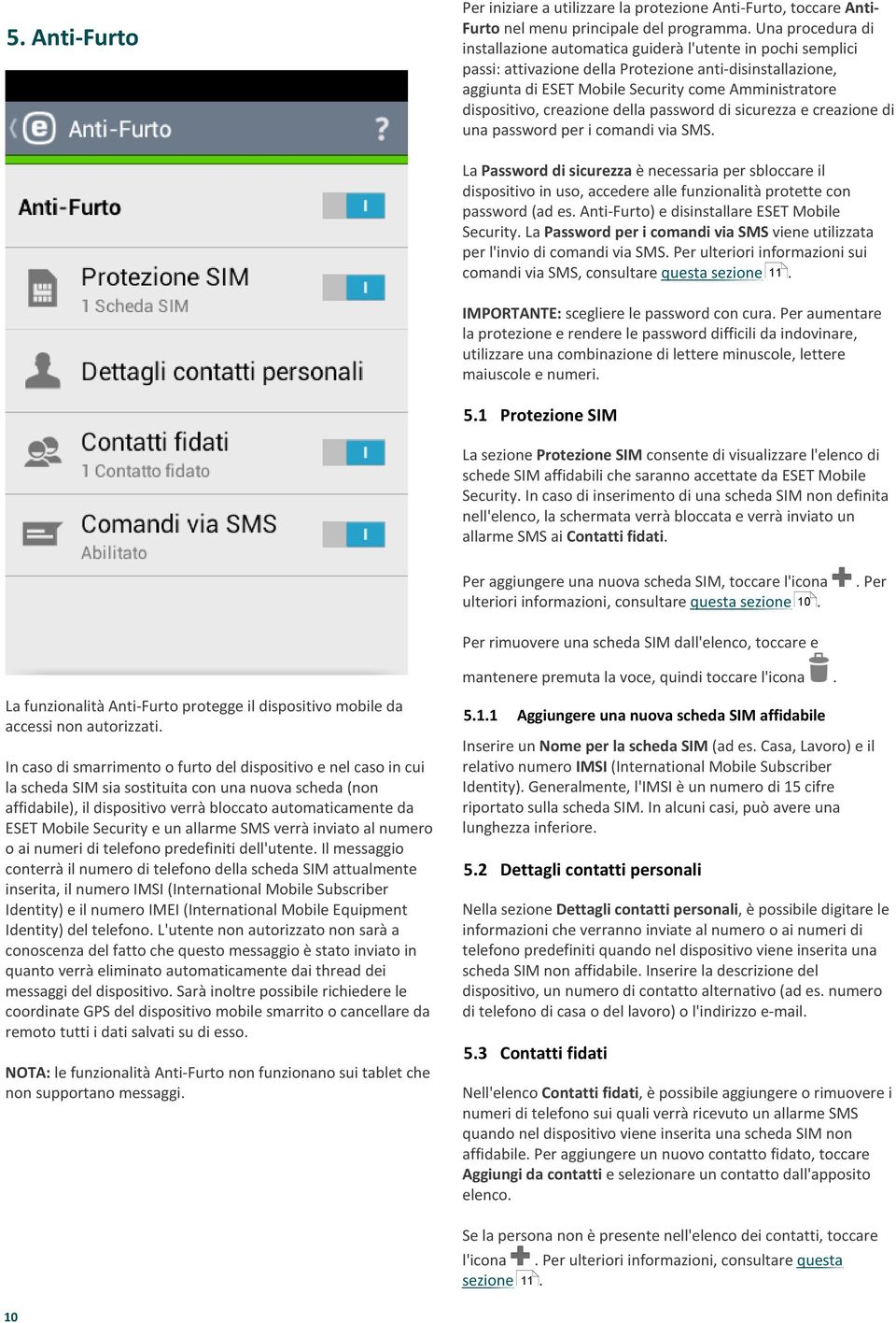 dispositivo, creazione della password di sicurezza e creazione di una password per i comandi via SMS.