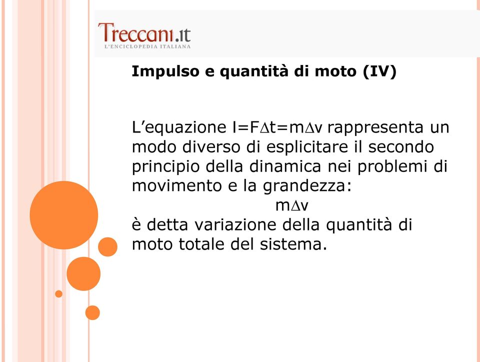 principio della dinamica nei problemi di movimento e la