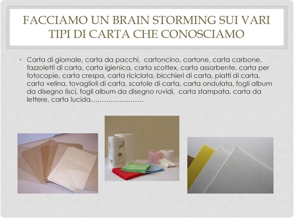 carta crespa, carta riciclata, bicchieri di carta, piatti di carta, carta velina, tovaglioli di carta, scatole di