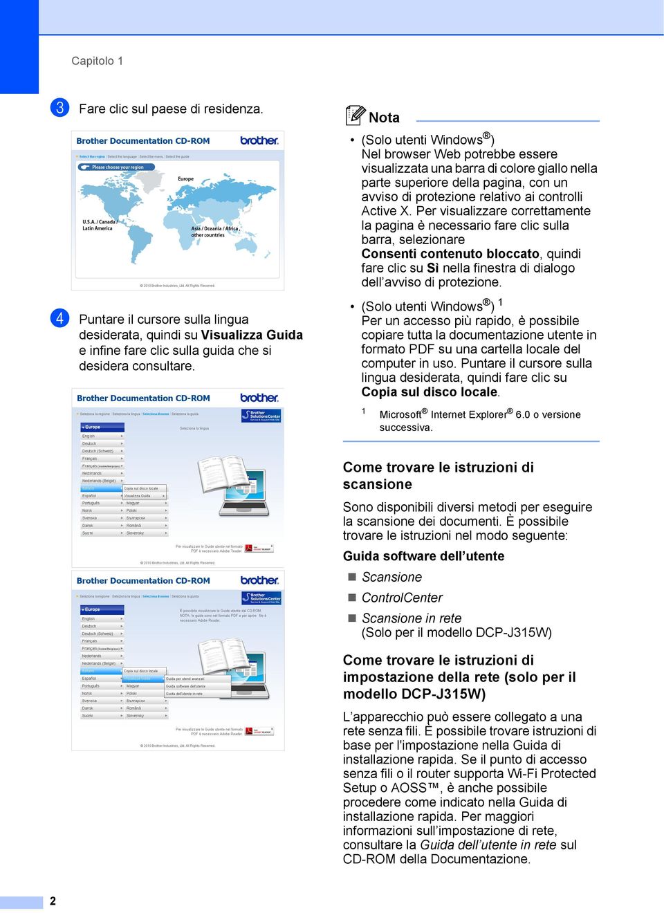 Per visualizzare correttamente la pagina è necessario fare clic sulla barra, selezionare Consenti contenuto bloccato, quindi fare clic su Sì nella finestra di dialogo dell avviso di protezione.