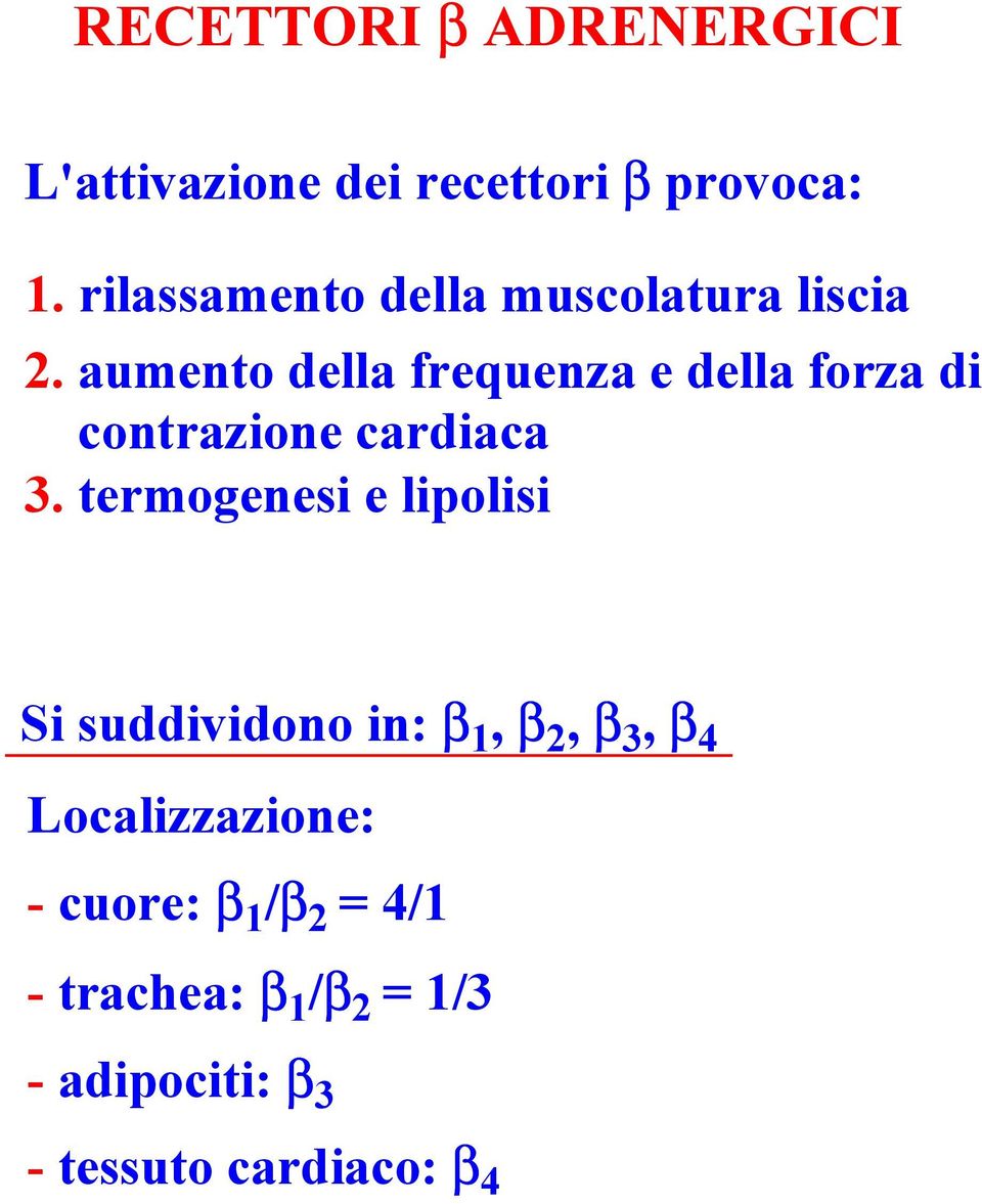 aumento della frequenza e della forza di contrazione cardiaca 3.