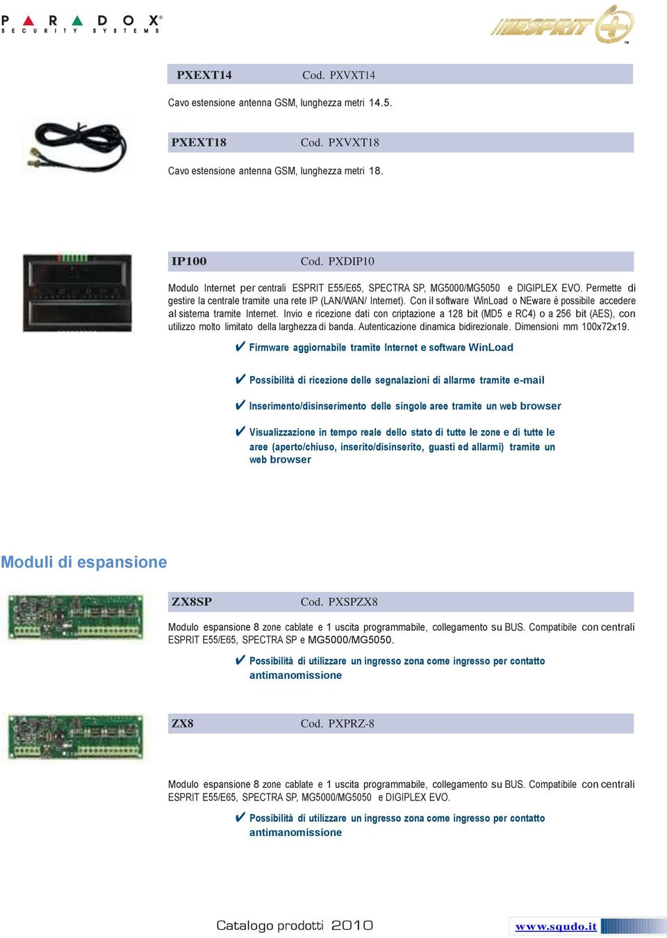 Con il software WinLoad o NEware è possibile accedere al sistema tramite Internet.