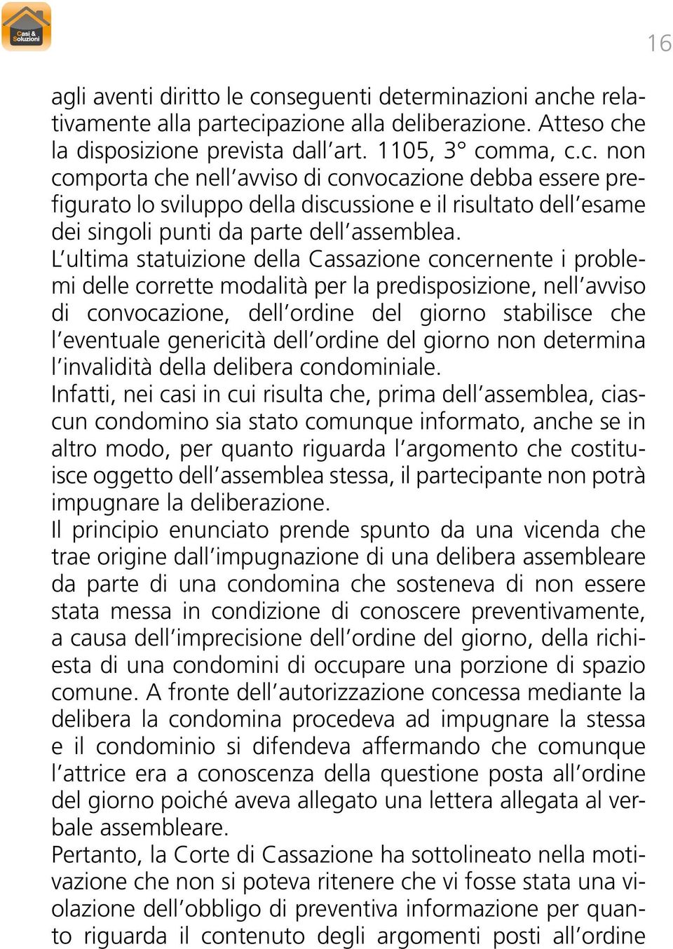 dell ordine del giorno non determina l invalidità della delibera condominiale.