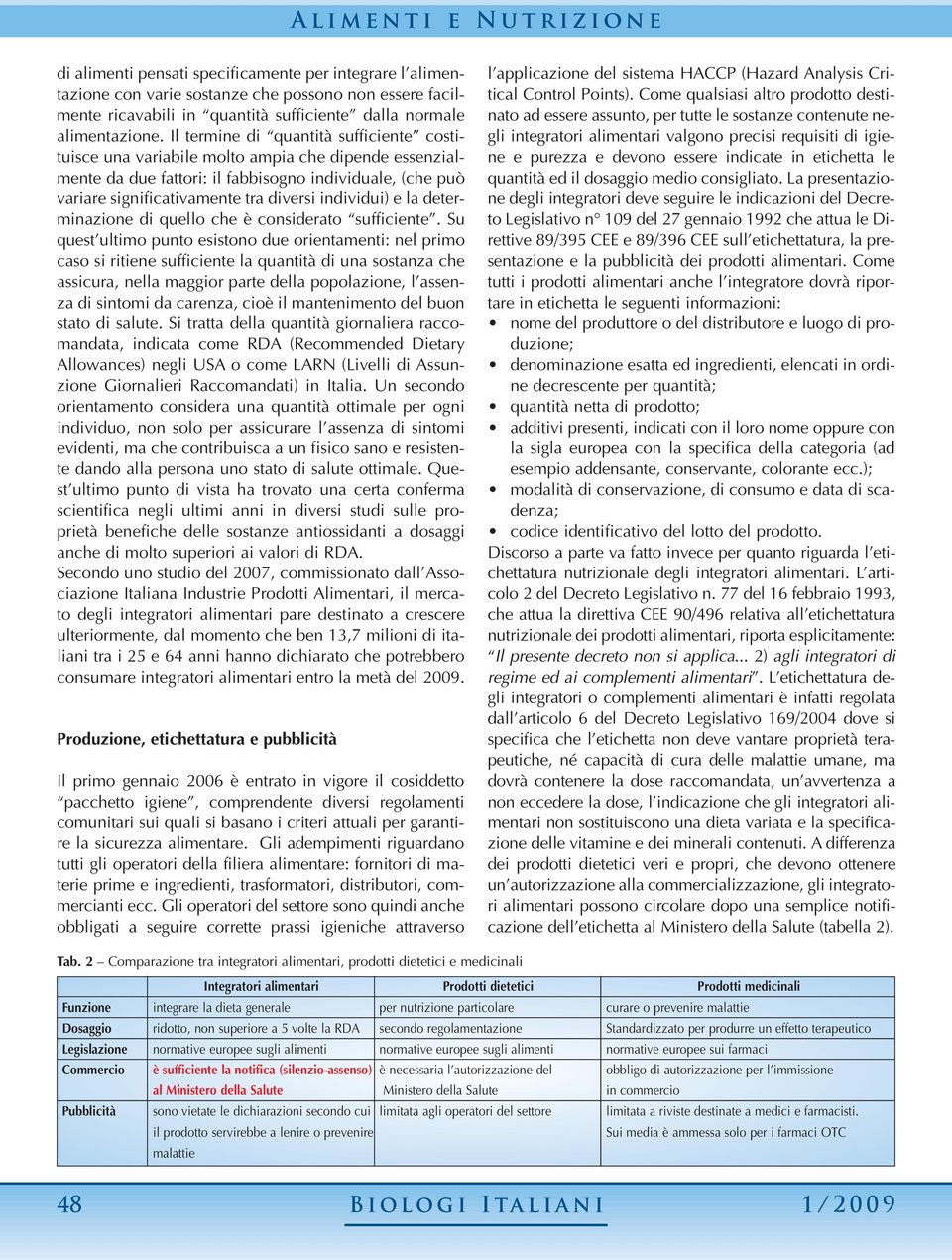 individui) e la determinazione di quello che è considerato sufficiente.