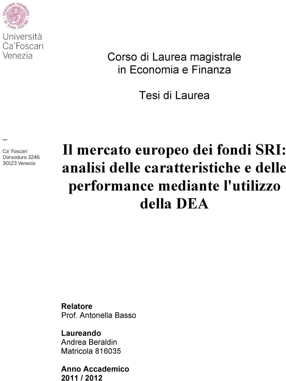 performance mediante l'utilizzo della DEA Relatore Prof.