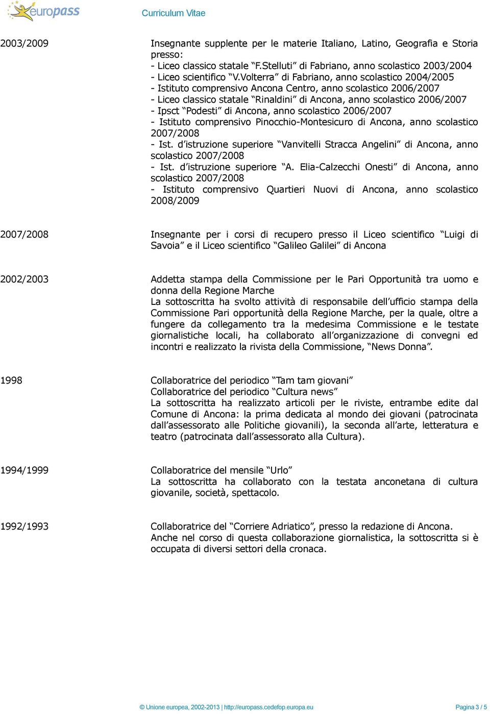 di Ancona, anno scolastico 2006/2007 - Istituto comprensivo Pinocchio-Montesicuro di Ancona, anno scolastico 2007/2008 - Ist.
