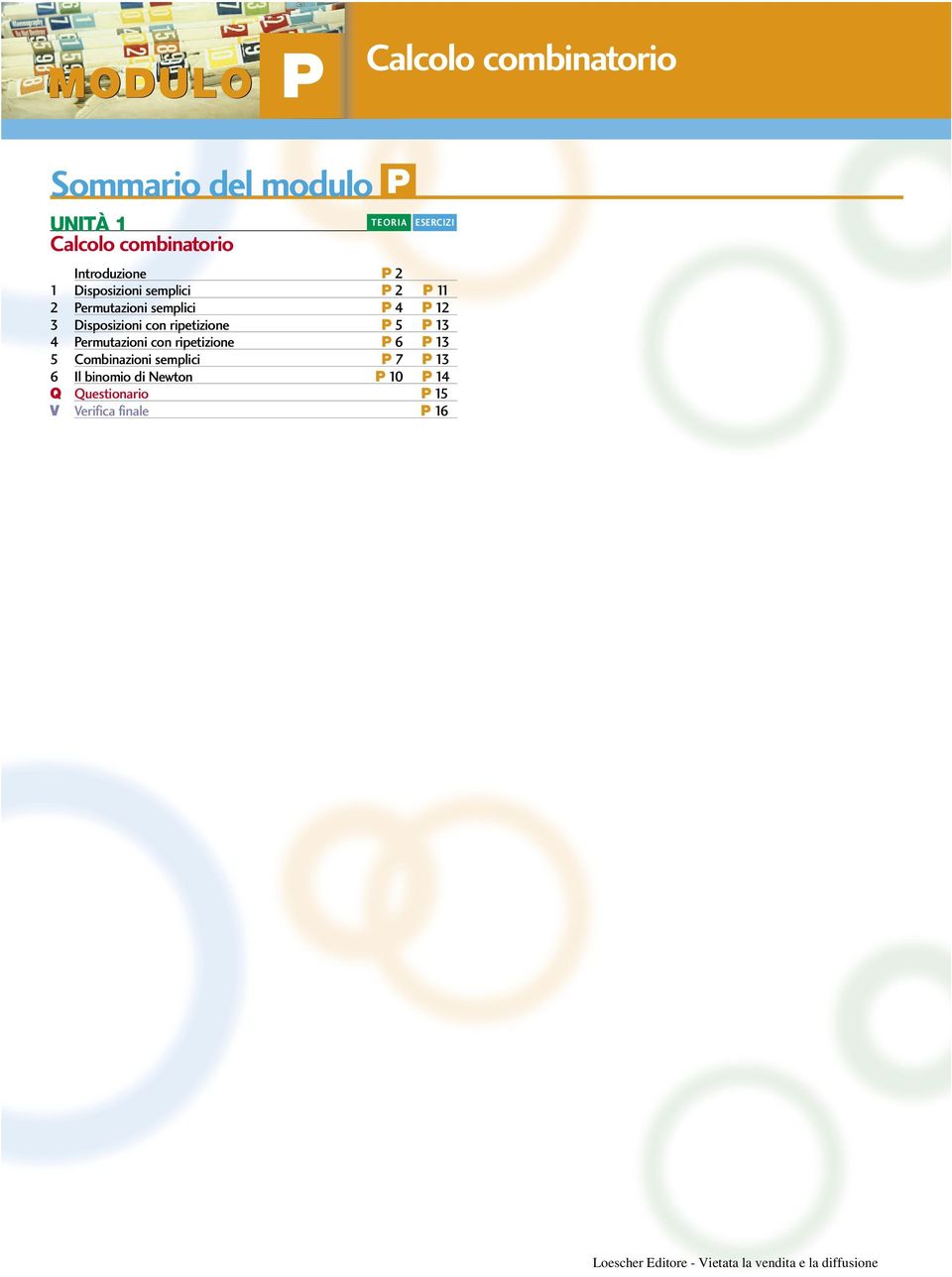 Disposizioni con ripetizione 5 3 4 ermutazioni con ripetizione 6 3 5