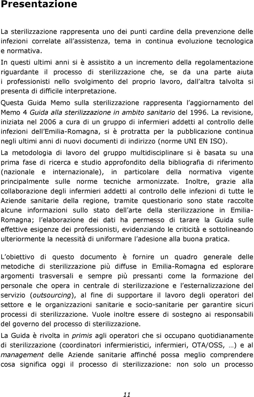 lavoro, dall altra talvolta si presenta di difficile interpretazione.