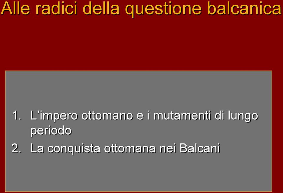 L impero ottomano e i mutamenti