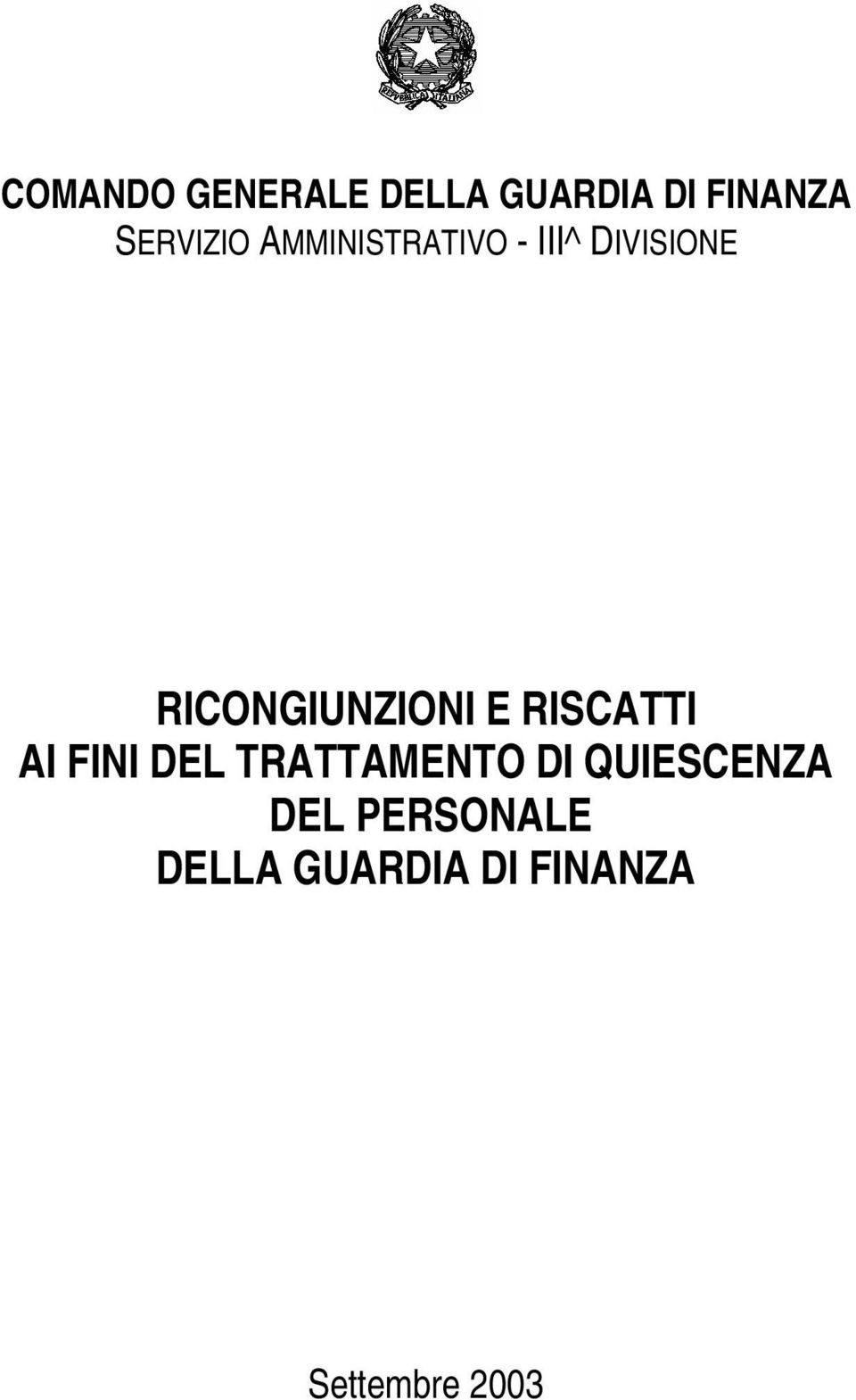 RICONGIUNZIONI E RISCATTI AI FINI DEL TRATTAMENTO