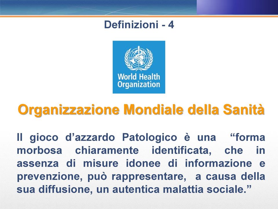 che in assenza di misure idonee di informazione e prevenzione, può