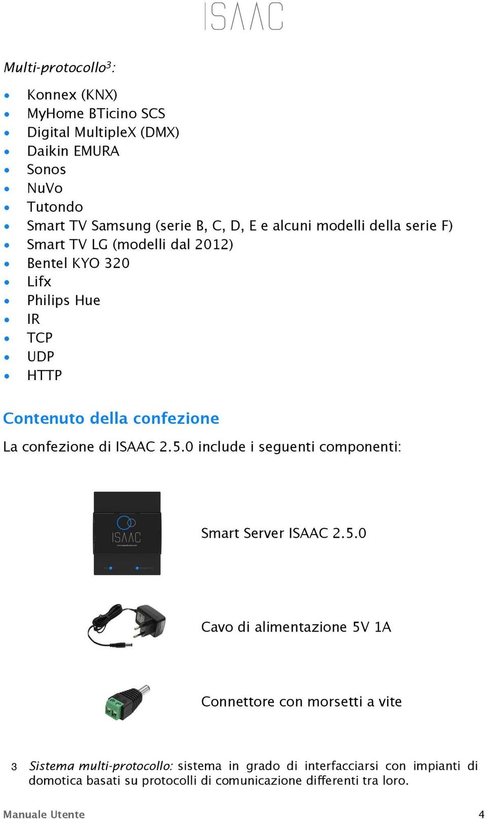 confezione di ISAAC 2.5.