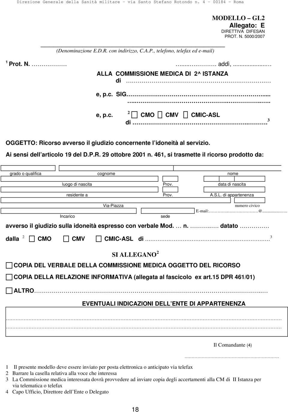 461, si trasmette il ricorso prodotto da: grado o qualifica cognome nome luogo di nascita Prov. data di nascita residente a Prov. A.S.L. di appartenenza Incarico Via-Piazza sede numero civico E-mail:.