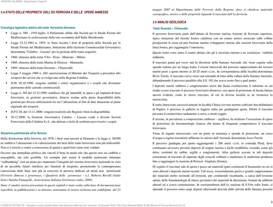 Istituzione della Gestione Commissariale Governativa denominata Calabro Lucana per la gestione delle tratte acquisite. 1966: chiusura della tratta Vibo - Pizzo - Maierato Mileto.