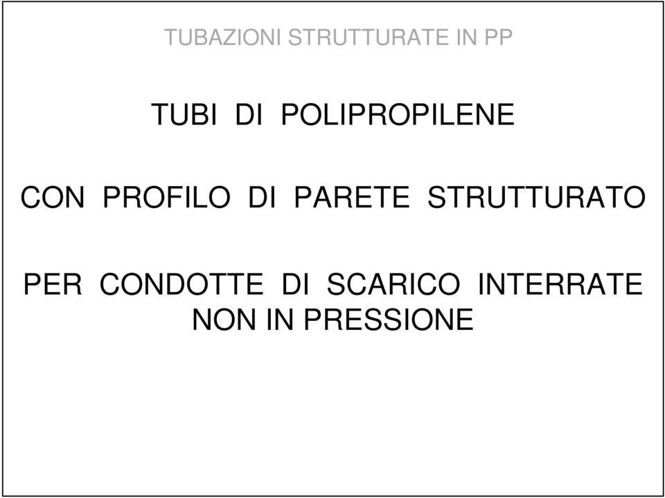 DI PARETE STRUTTURATO PER CONDOTTE