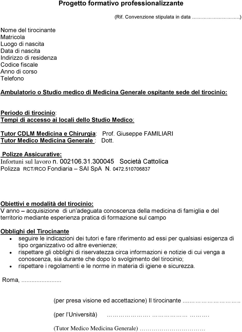 Giuseppe FAMILIARI Tutor Medico Medicina Generale : Dott.