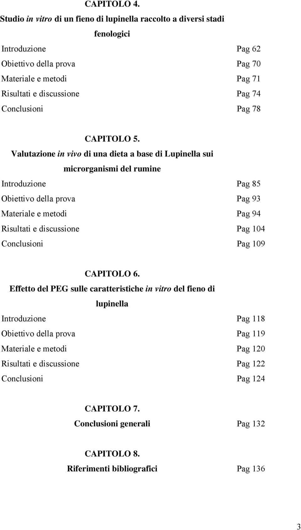 Conclusioni Pag 78 CAPITOLO 5.