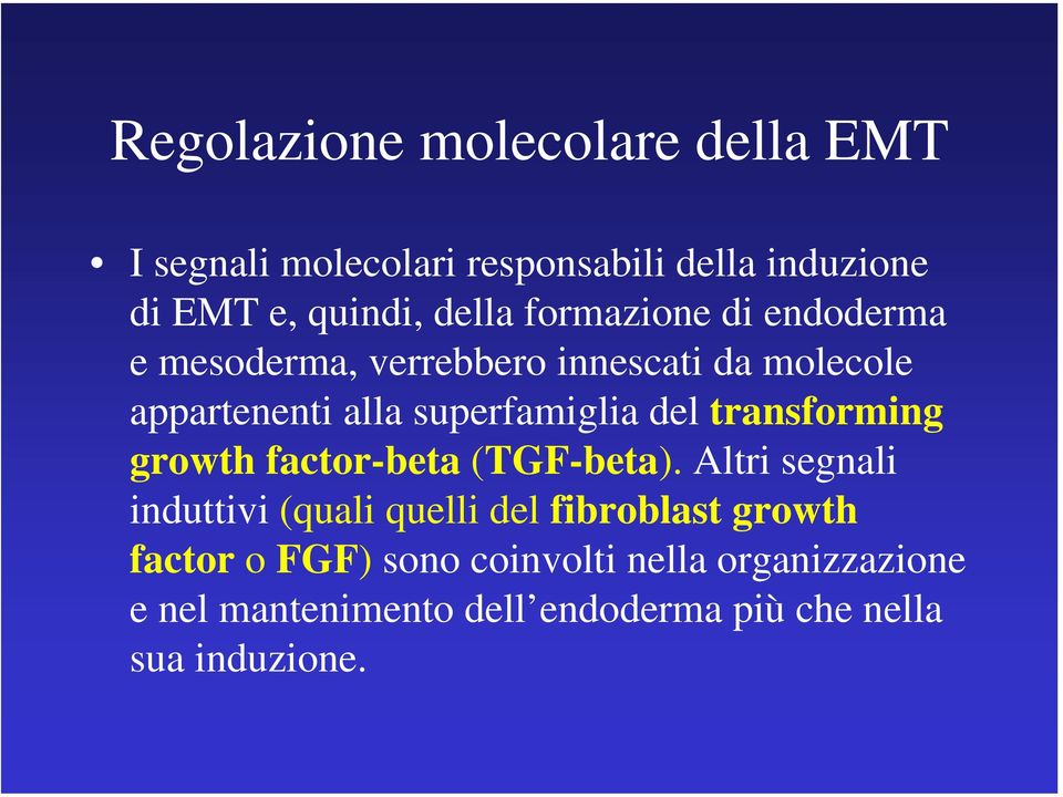 transforming growth factor-beta (TGF-beta).