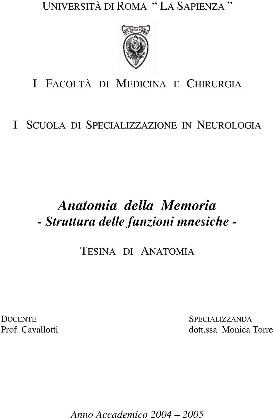 Struttura delle funzioni mnesiche - TESINA DI ANATOMIA DOCENTE Prof.