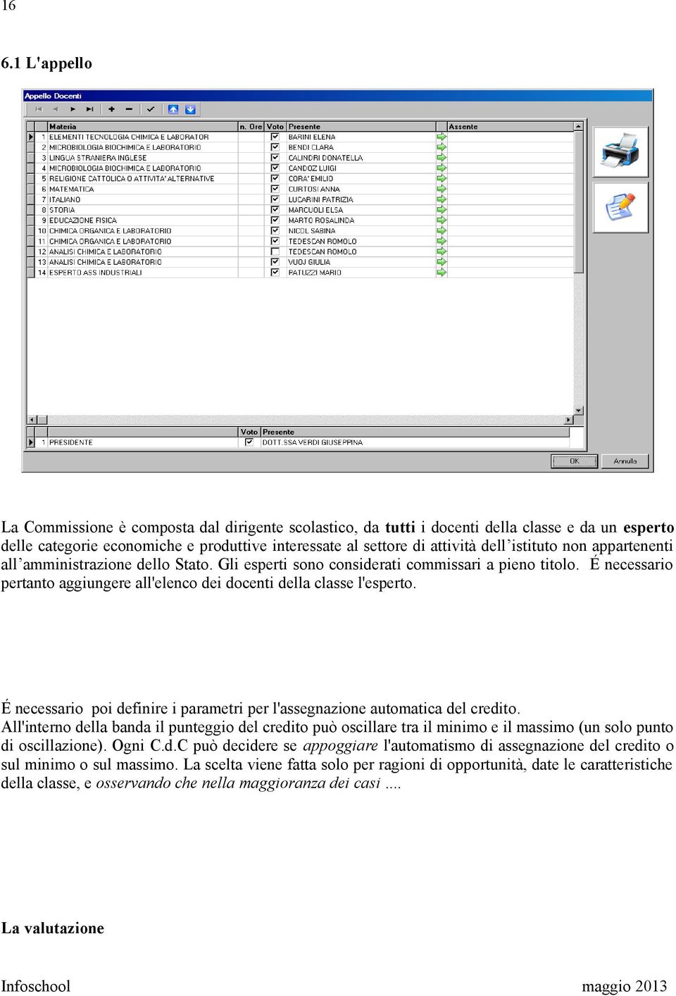 É necessario poi definire i parametri per l'assegnazione automatica del credito.