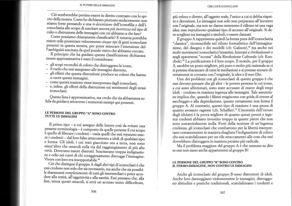 distruzione delle immagini con cui abbiamo a che fare? Come possiamo chiaramente classificarle?