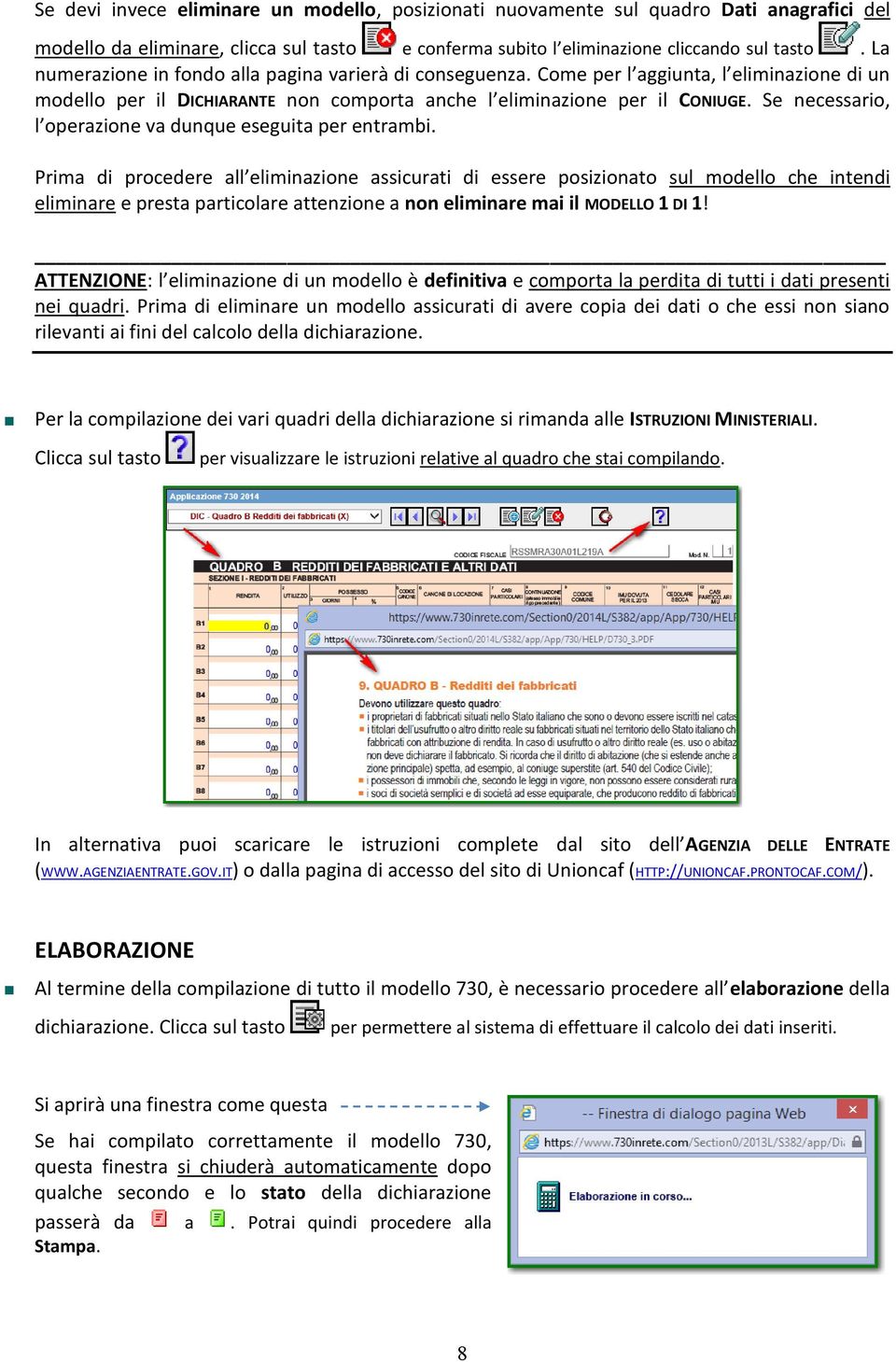 Se necessario, l operazione va dunque eseguita per entrambi.