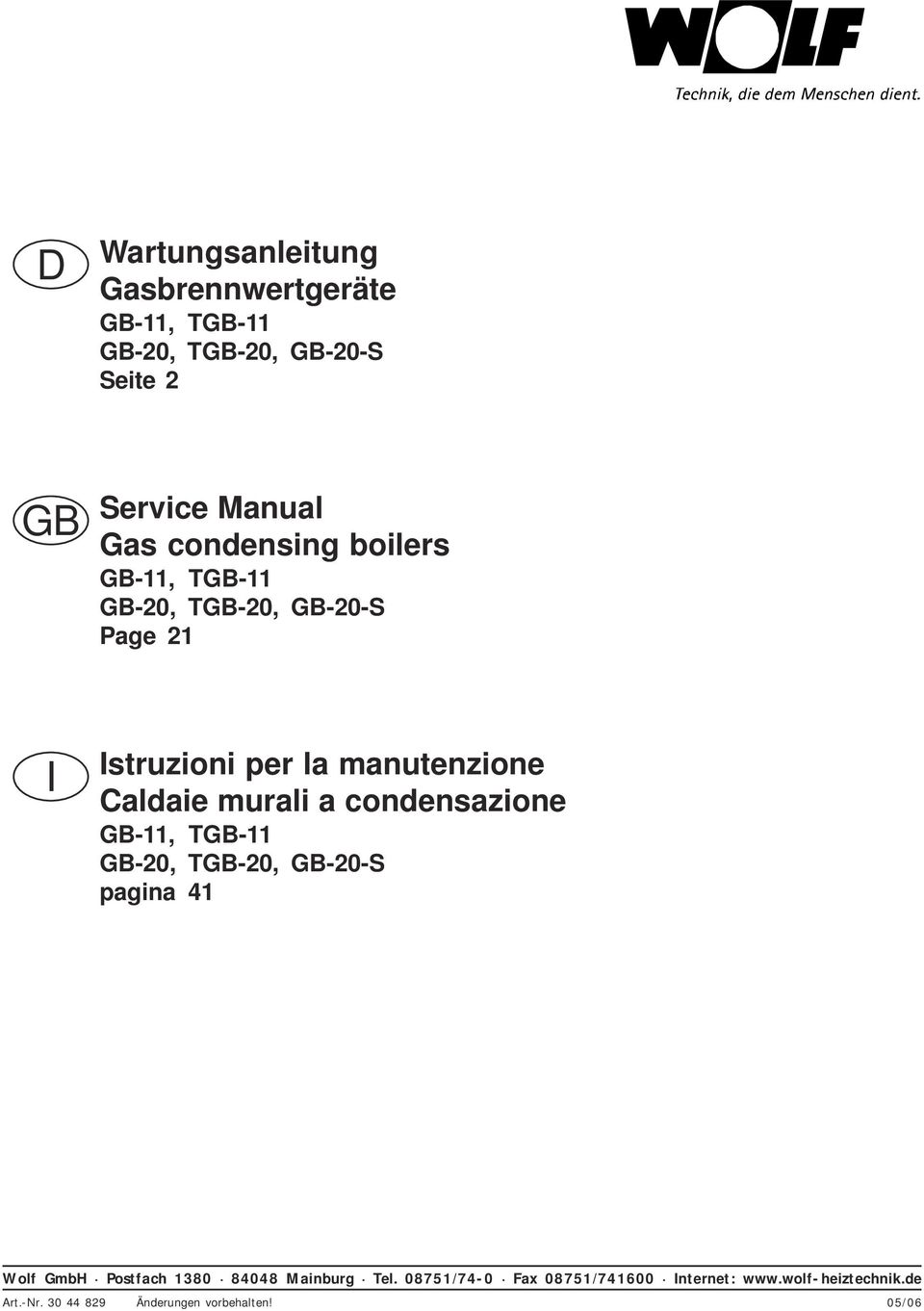 murali a condensazione GB-11, TGB-11 GB-20, TGB-20, GB-20-S pagina 41 Wolf GmbH Postfach 1380 84048 Mainburg