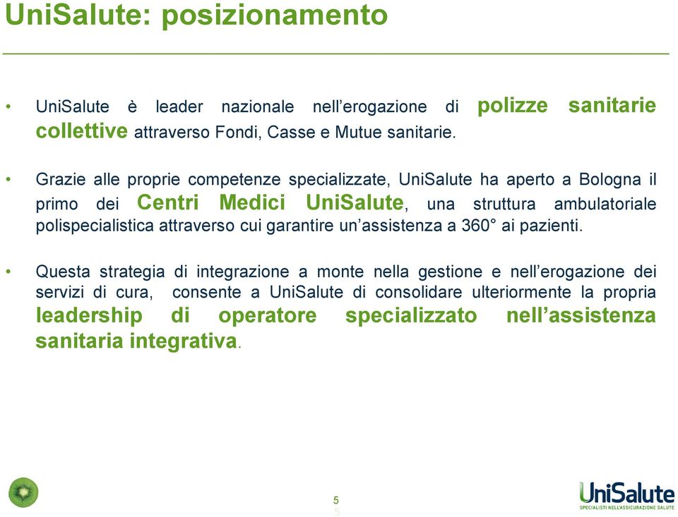 polispecialistica attraverso cui garantire un assistenza a 360 ai pazienti.