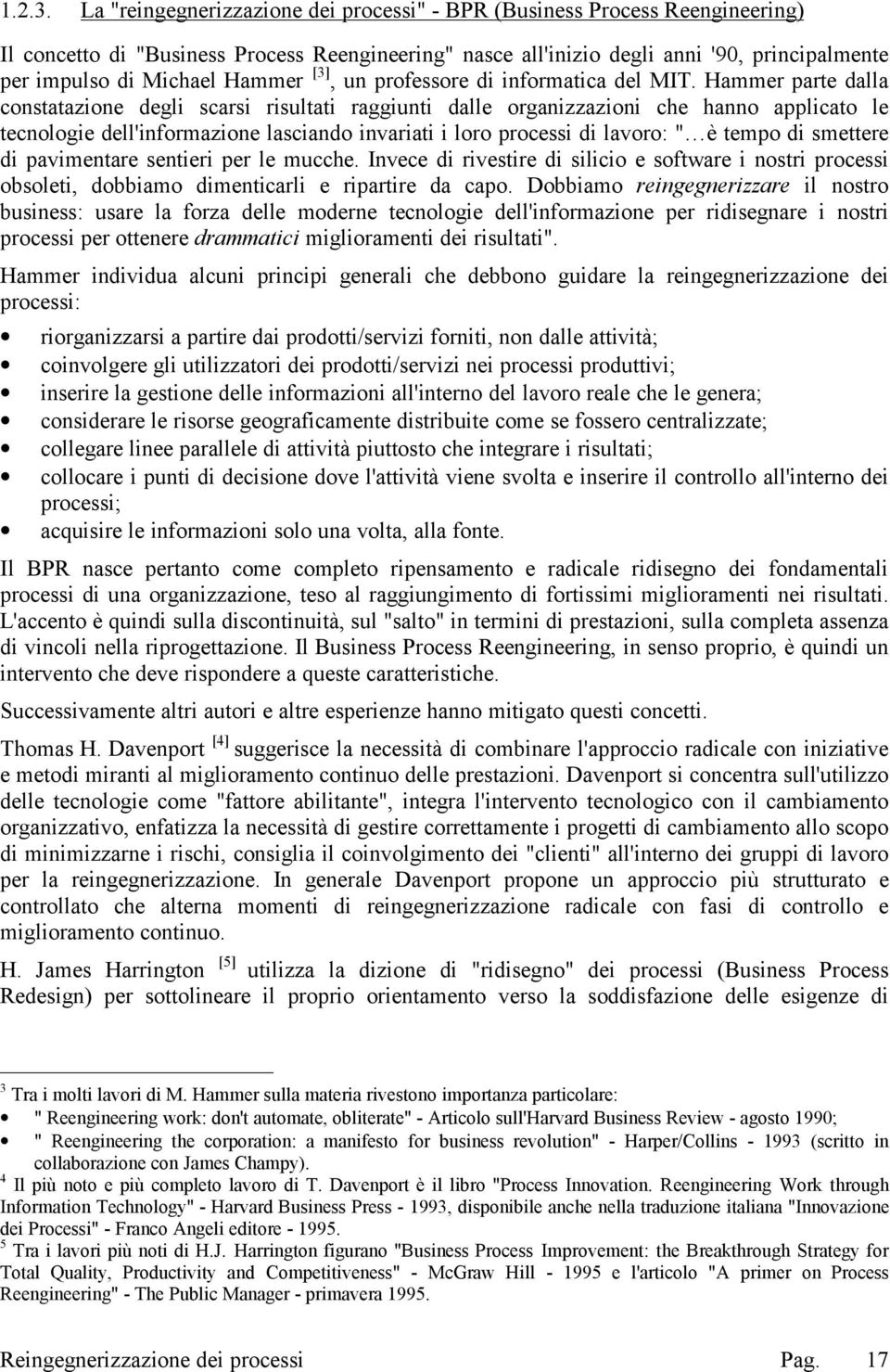 Hammer [3], un professore di informatica del MIT.