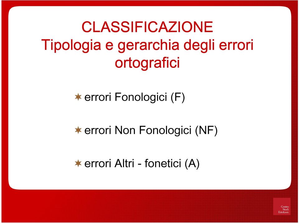 errori Fonologici (F) errori Non