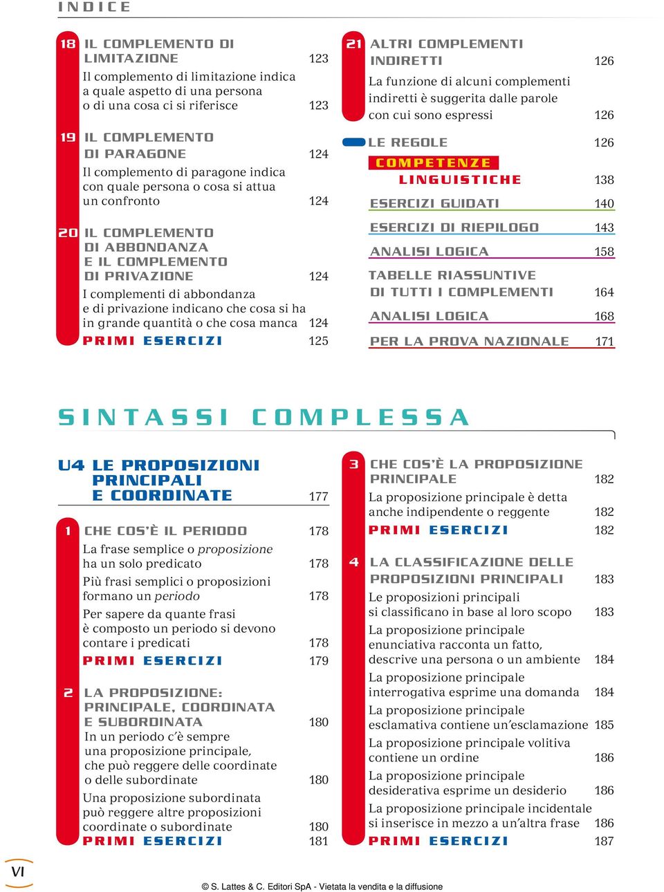 quantità o che cosa manca 124 PRIMI SRCIZI 125 21 ALTRI COMPLMNTI INDIRTTI 126 La funzione di alcuni complementi indiretti è suggerita dalle parole con cui sono espressi 126 L RGOL 126 COMPTNZ