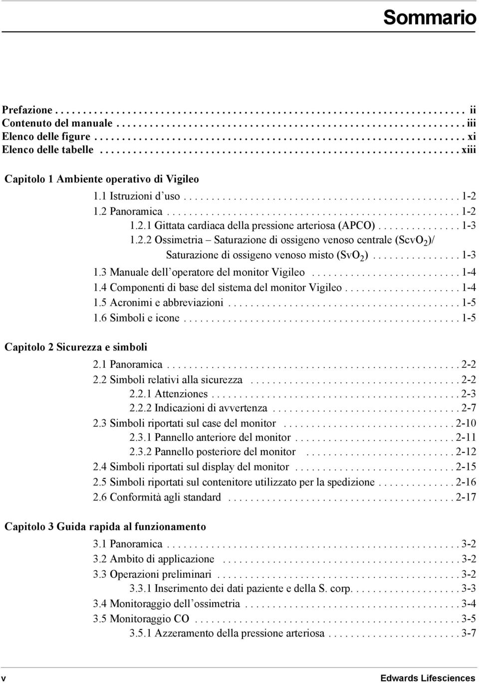 1 Istruzioni d uso.................................................. 1-2 1.2 Panoramica..................................................... 1-2 1.2.1 Gittata cardiaca della pressione arteriosa (APCO).