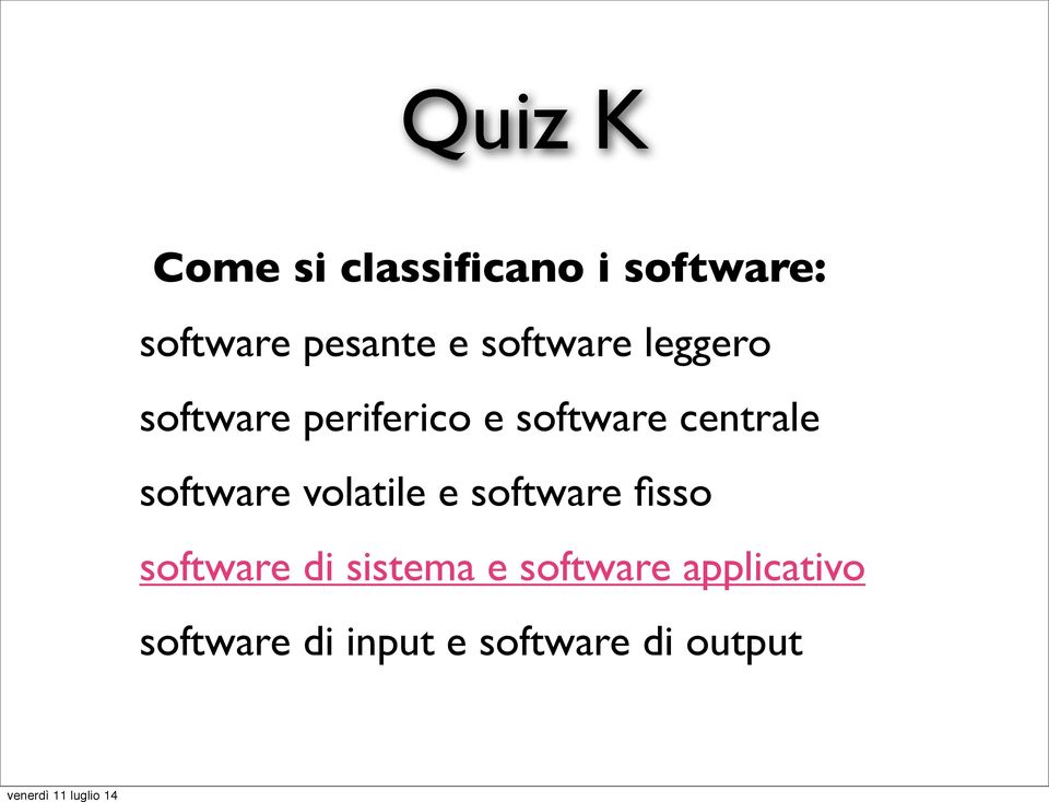 centrale software volatile e software fisso software di