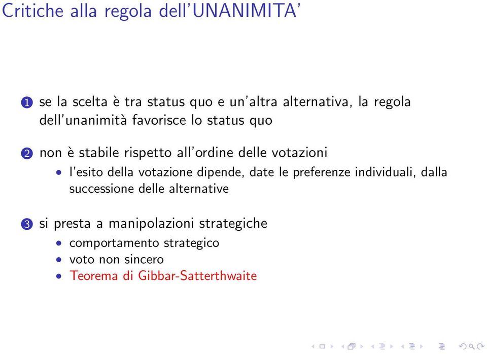 della votazione dipende, date le preferenze individuali, dalla successione delle alternative 3 si