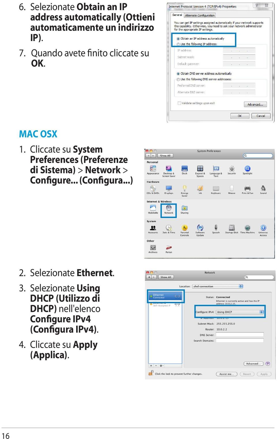 Cliccate su System Preferences (Preferenze di Sistema) > Network > Configure... (Configura...) 2.