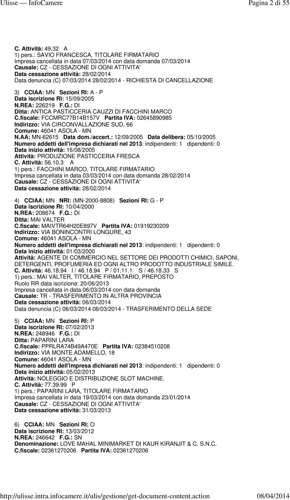 A - P Data iscrizione RI: 15/09/2005 N.REA: 226219 F.G.: DI Ditta: ANTICA PASTICCERIA CAUZZI DI FACCHINI MARCO C.