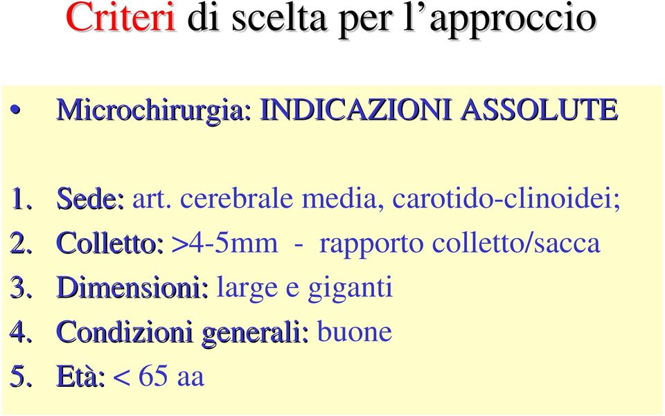 cerebrale media, carotido-clinoidei; 2.