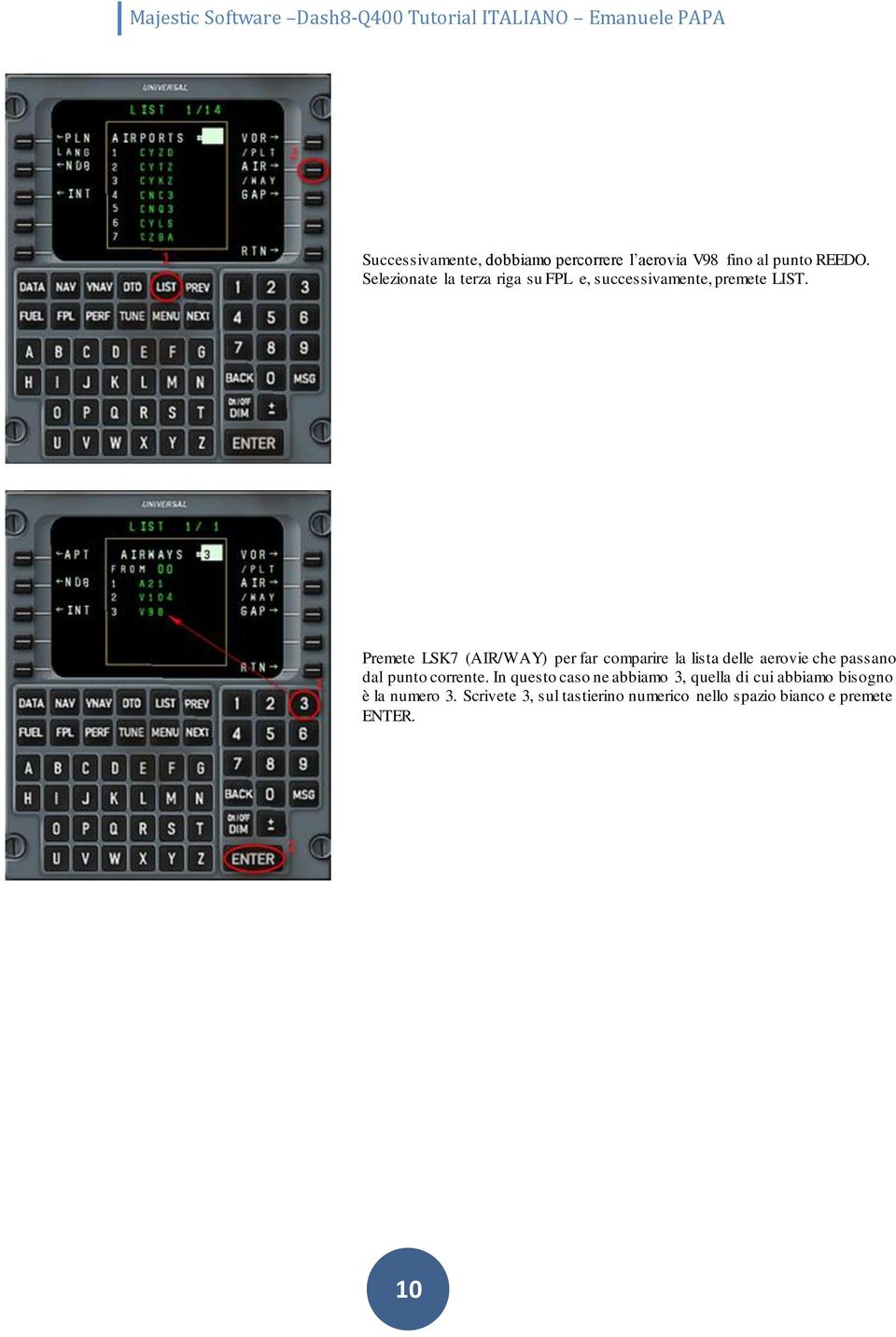 Premete LSK7 (AIR/WAY) per far comparire la lista delle aerovie che passano dal punto corrente.